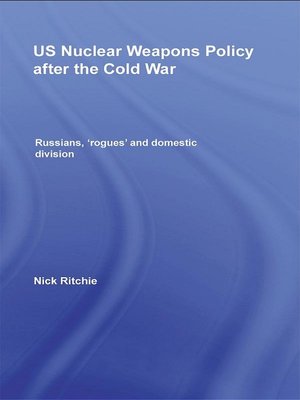 cover image of US Nuclear Weapons Policy After the Cold War